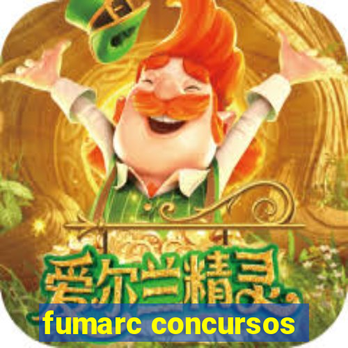 fumarc concursos